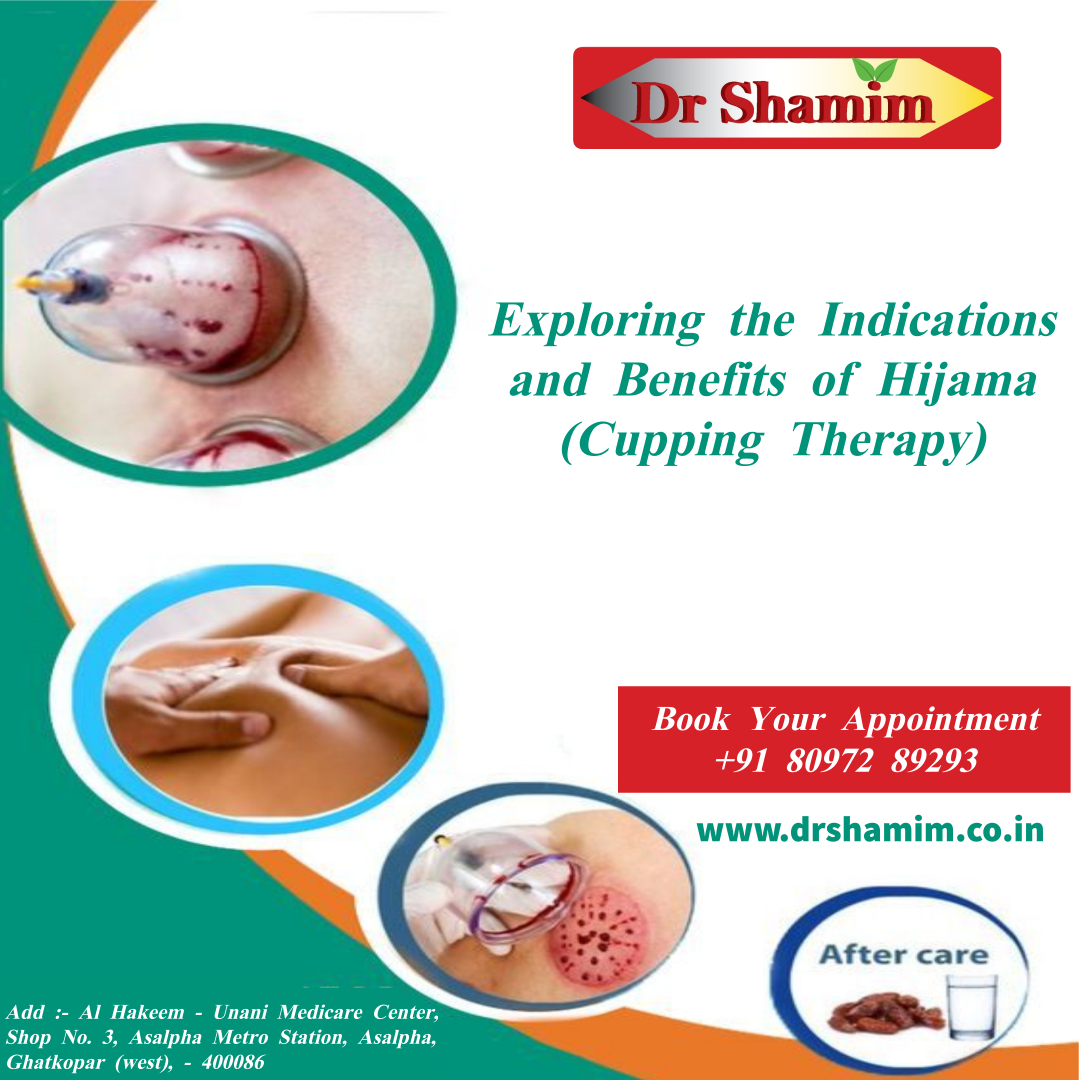Exploring the Indications and Benefits of Hijama (Cupping Therapy) at Al Hakeem Unani Medicare Center
